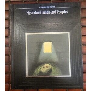 Mysterious Lands and Peoples: Mysteries of the Unknown Time Life Hardcover